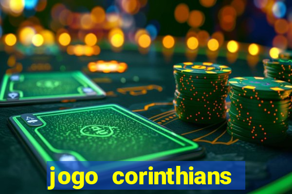 jogo corinthians vai passar aonde